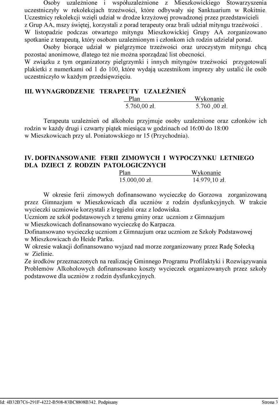 W listopadzie podczas otwartego mityngu Mieszkowickiej Grupy AA zorganizowano spotkanie z terapeutą, który osobom uzależnionym i członkom ich rodzin udzielał porad.