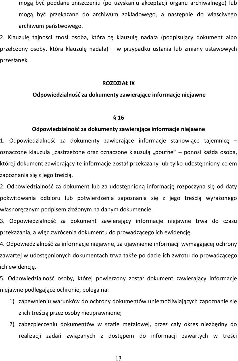 ROZDZIAŁ IX Odpowiedzialność za dokumenty zawierające informacje niejawne 16 Odpowiedzialność za dokumenty zawierające informacje niejawne 1.