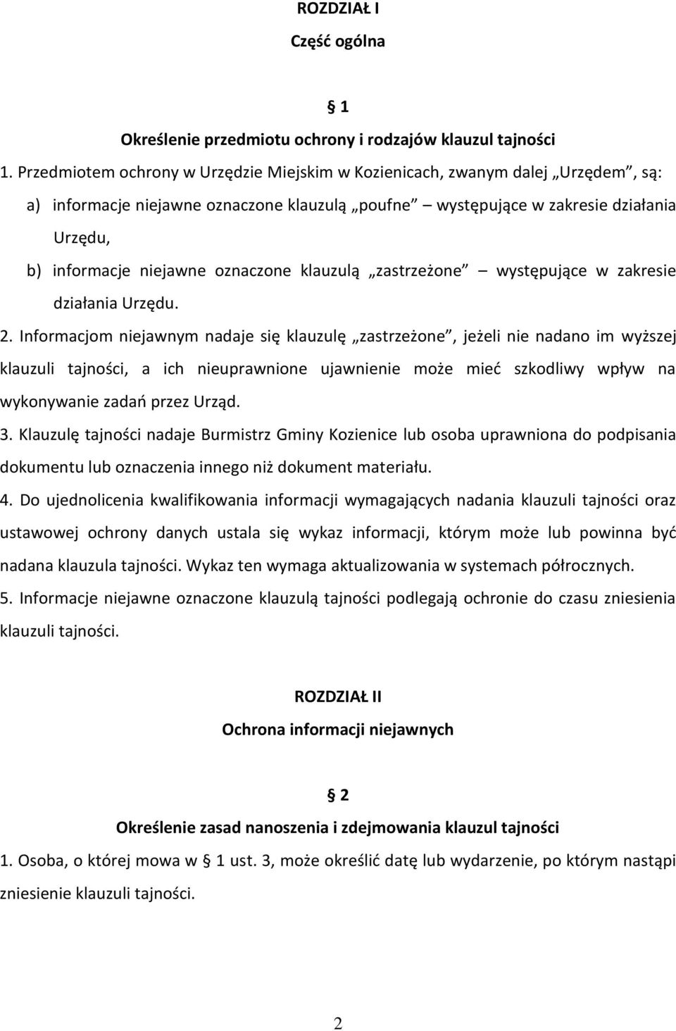 oznaczone klauzulą zastrzeżone występujące w zakresie działania Urzędu. 2.