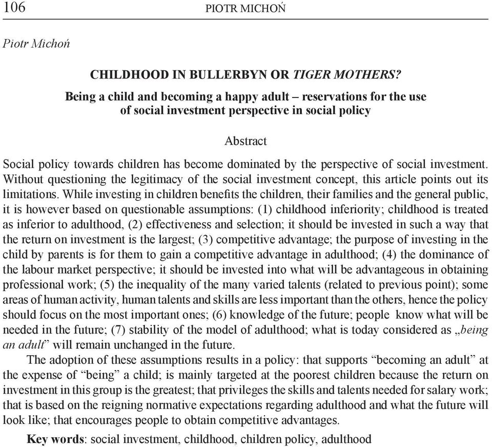 social investment. Without questioning the legitimacy of the social investment concept, this article points out its limitations.