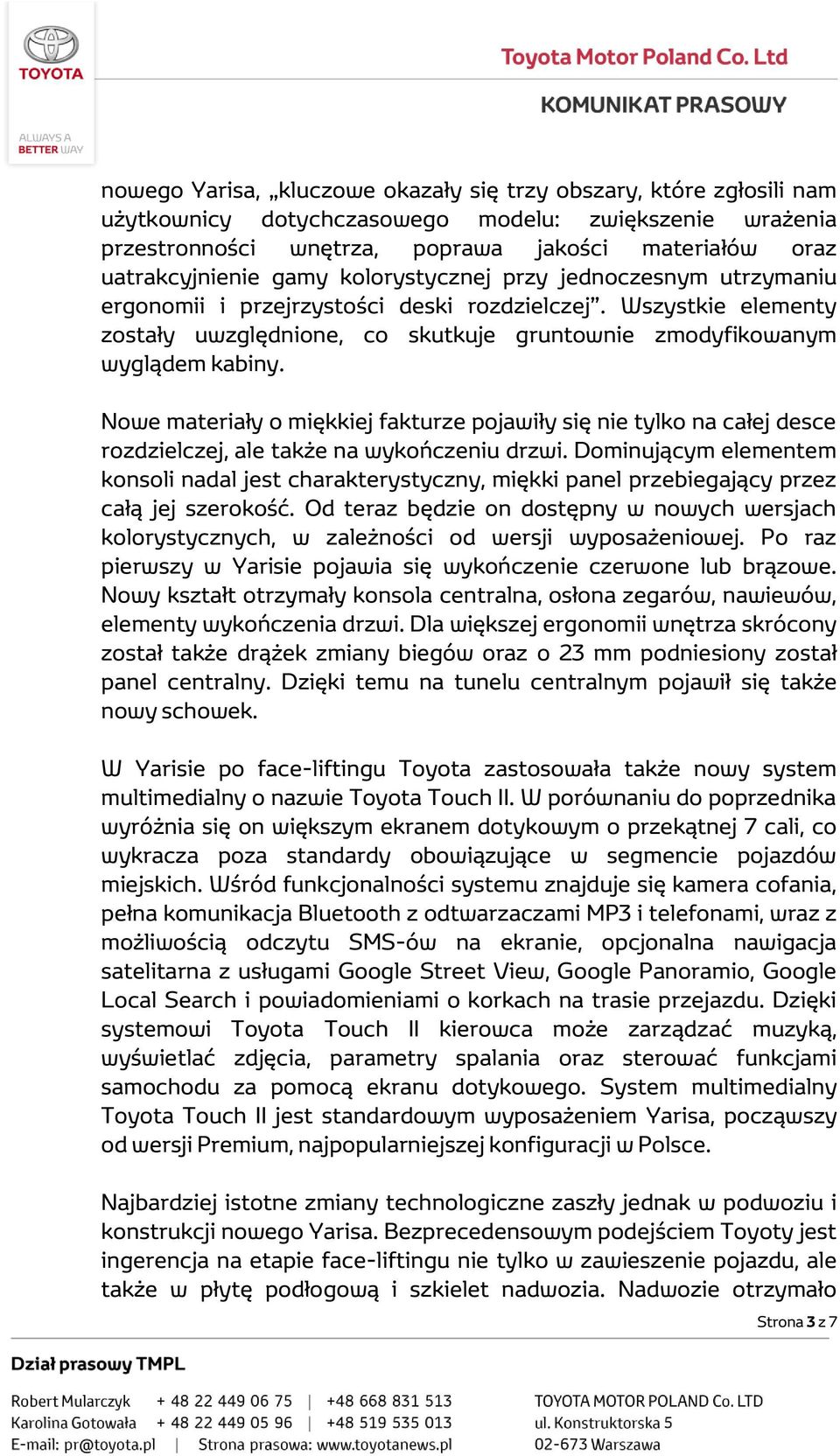 Nowe materiały o miękkiej fakturze pojawiły się nie tylko na całej desce rozdzielczej, ale także na wykończeniu drzwi.