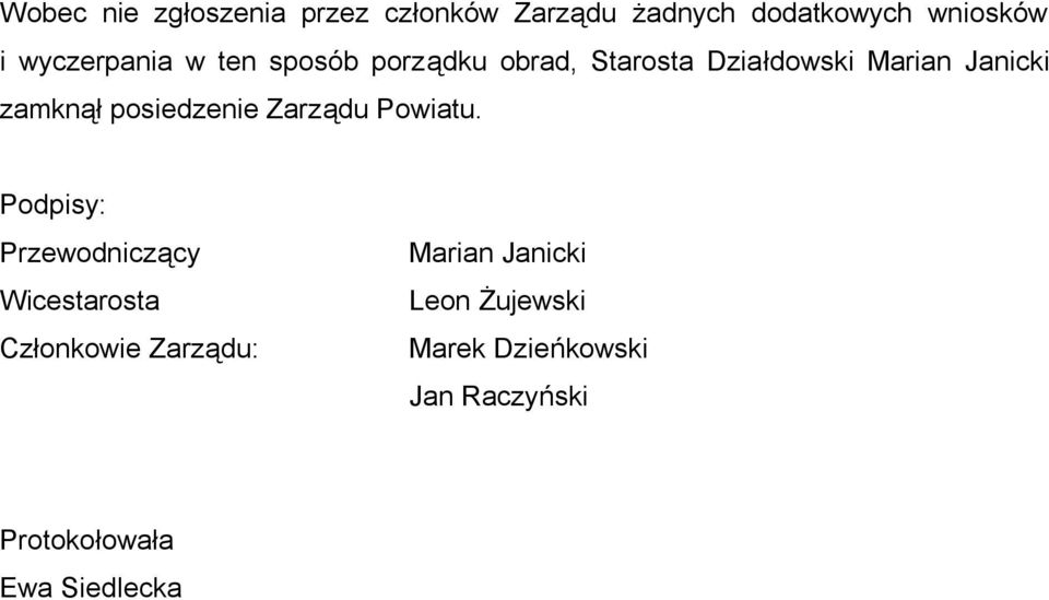 Janicki zamknął posiedzenie Zarządu Powiatu.