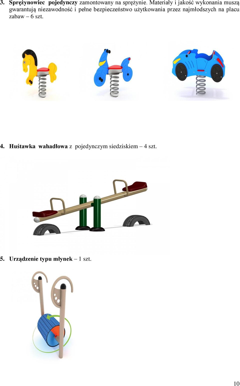 bezpieczeństwo użytkowania przez najmłodszych na placu zabaw 6 szt. 4.