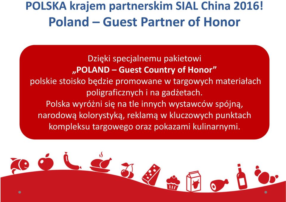 polskie stoisko będzie promowane w targowych materiałach poligraficznych i na gadżetach.