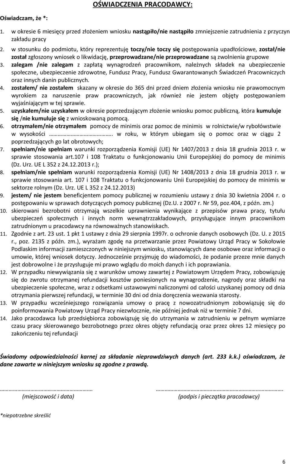 zalegam /nie zalegam z zapłatą wynagrodzeń pracownikom, należnych składek na ubezpieczenie społeczne, ubezpieczenie zdrowotne, Fundusz Pracy, Fundusz Gwarantowanych Świadczeń Pracowniczych oraz