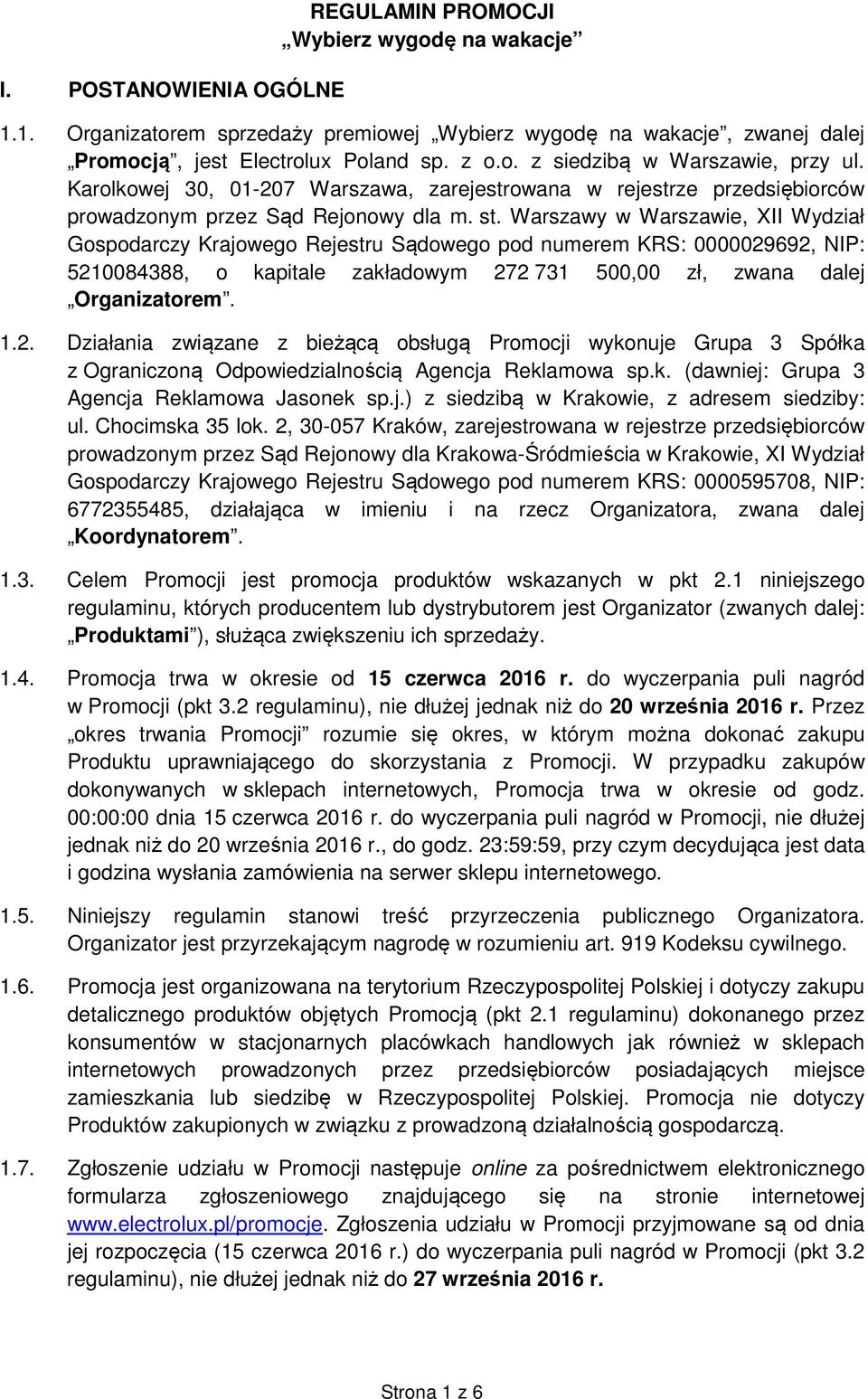 Warszawy w Warszawie, XII Wydział Gospodarczy Krajowego Rejestru Sądowego pod numerem KRS: 0000029