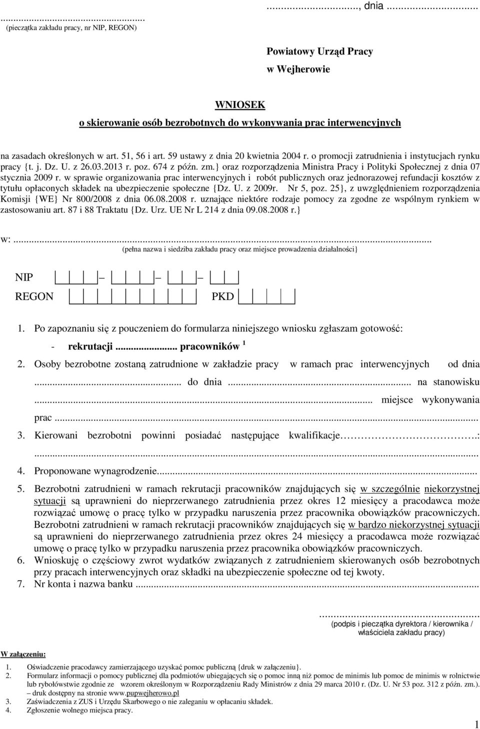 } oraz rozporządzenia Ministra Pracy i Polityki Społecznej z dnia 07 stycznia 2009 r.