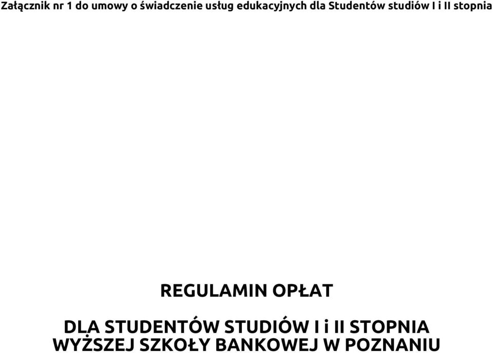 stopnia REGULAMIN OPŁAT DLA STUDENTÓW STUDIÓW