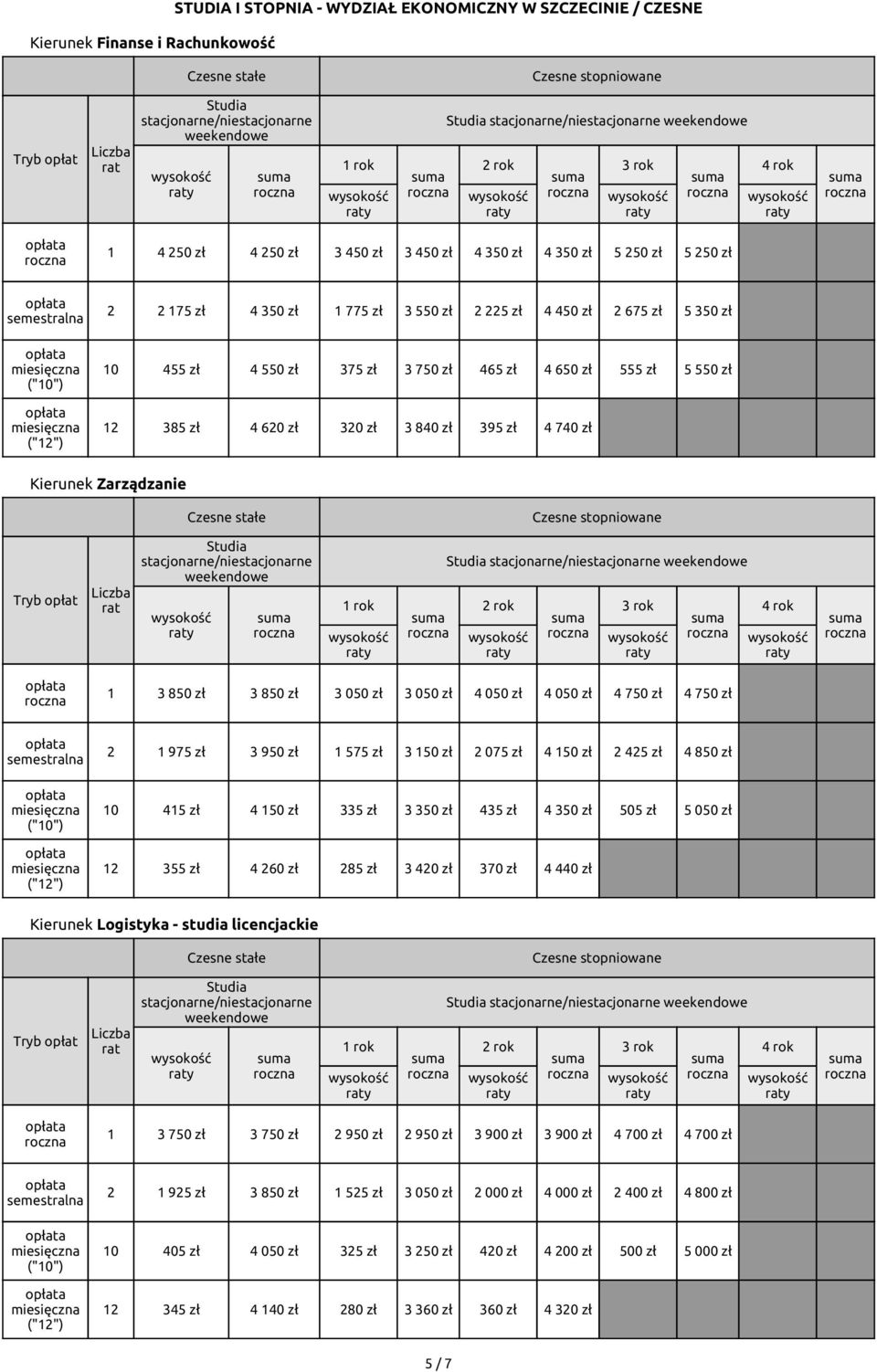 zł 3 050 zł 3 050 zł 4 050 zł 4 050 zł 4 750 zł 4 750 zł 2 1 975 zł 3 950 zł 1 575 zł 3 150 zł 2 075 zł 4 150 zł 2 425 zł 4 850 zł 10 415 zł 4 150 zł 335 zł 3 350 zł 435 zł 4 350 zł 505 zł 5 050 zł