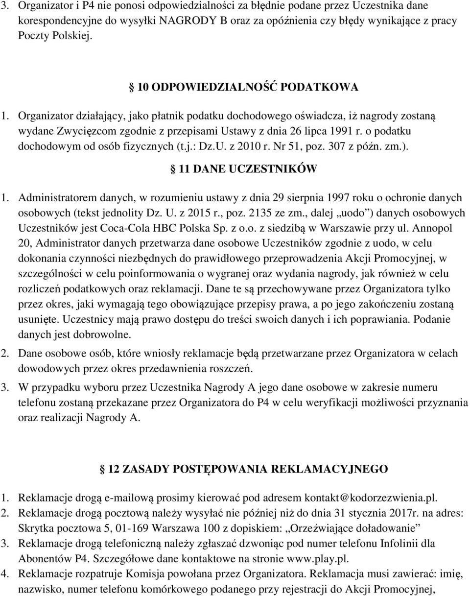 o podatku dochodowym od osób fizycznych (t.j.: Dz.U. z 2010 r. Nr 51, poz. 307 z późn. zm.). 11 DANE UCZESTNIKÓW 1.