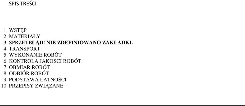 WYKONANIE ROBÓT 6. KONTROLA JAKOŚCI ROBÓT 7.