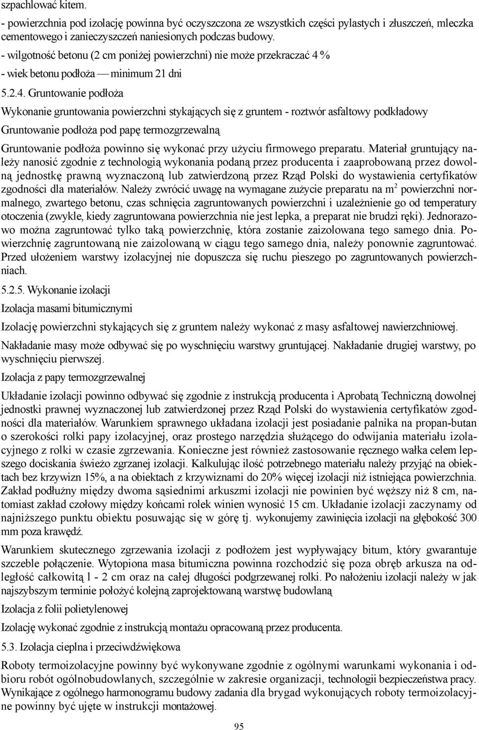 % - wiek betonu podłoża minimum 21 dni 5.2.4.