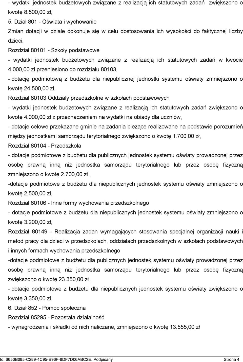 Rozdział 80101 - Szkoły podstawowe - wydatki jednostek budżetowych związane z realizacją ich statutowych zadań w kwocie 4.