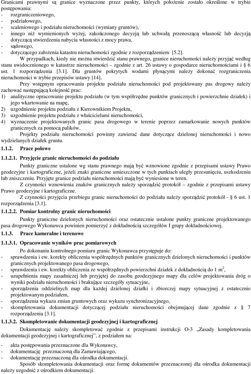 załoŝenia katastru nieruchomości zgodnie z rozporządzeniem [5.2].