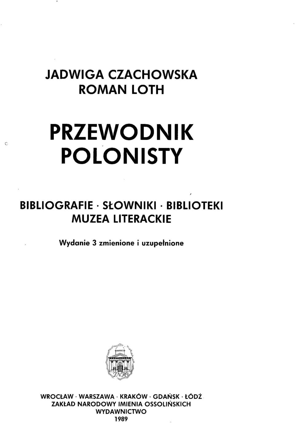 Wydanie 3 zmienione i uzupełnione WROCŁAW WARSZAWA