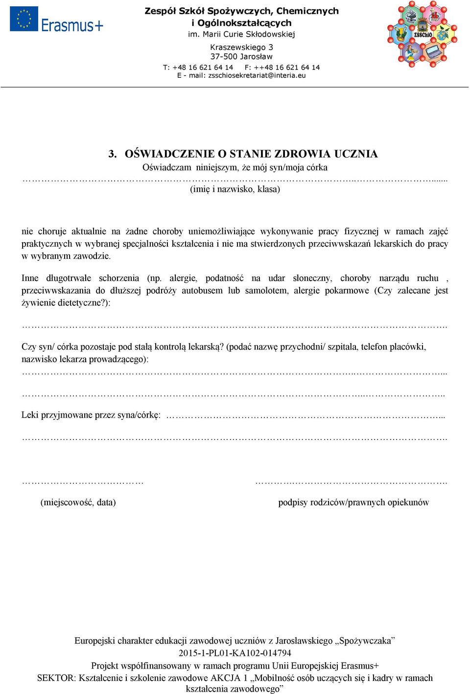 stwierdzonych przeciwwskazań lekarskich do pracy w wybranym zawodzie. Inne długotrwałe schorzenia (np.