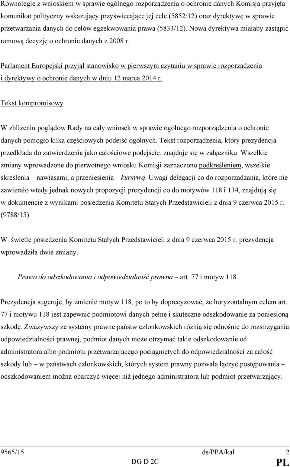 Parlament Europejski przyjął stanowisko w pierwszym czytaniu w sprawie rozporządzenia i dyrektywy o ochronie danych w dniu 12 marca 2014 r.