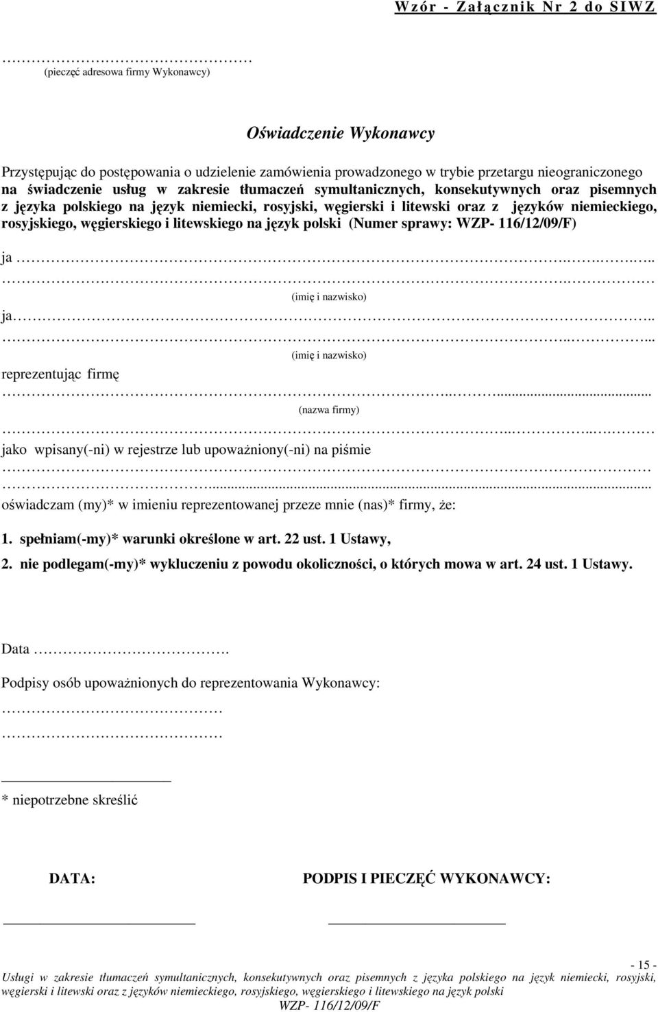 rosyjskiego, węgierskiego i litewskiego na język polski (Numer sprawy: ) ja...... (imię i nazwisko) ja....... (imię i nazwisko) reprezentując firmę..... (nazwa firmy).