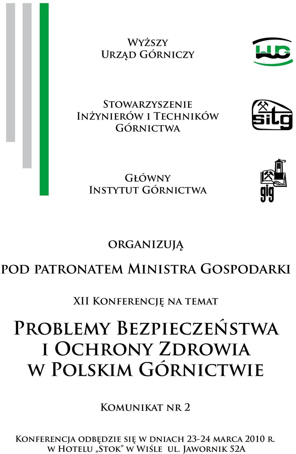 temat Problemy Bezpieczeństwa i Ochrony Zdrowia w Polskim Górnictwie Komunikat nr 2