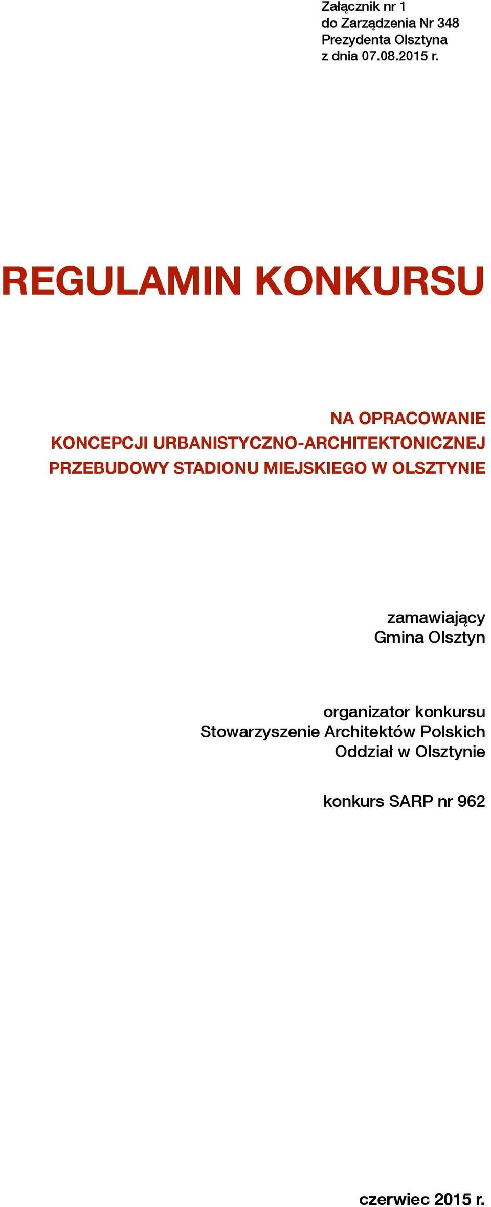 PRZEBUDOWY STADIONU MIEJSKIEGO W OLSZTYNIE zamawiający Gmina Olsztyn organizator