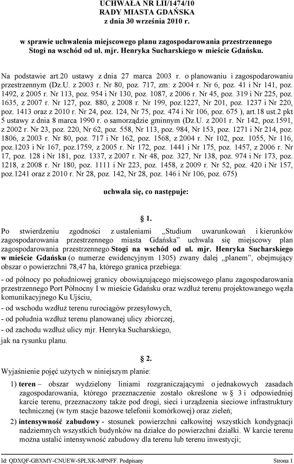 41 i Nr 141, poz. 1492, z 2005 r. Nr 113, poz. 954 i Nr 130, poz. 1087, z 2006 r. Nr 45, poz. 319 i Nr 225, poz. 1635, z 2007 r. Nr 127, poz. 880, z 2008 r. Nr 199, poz.1227, Nr 201, poz.