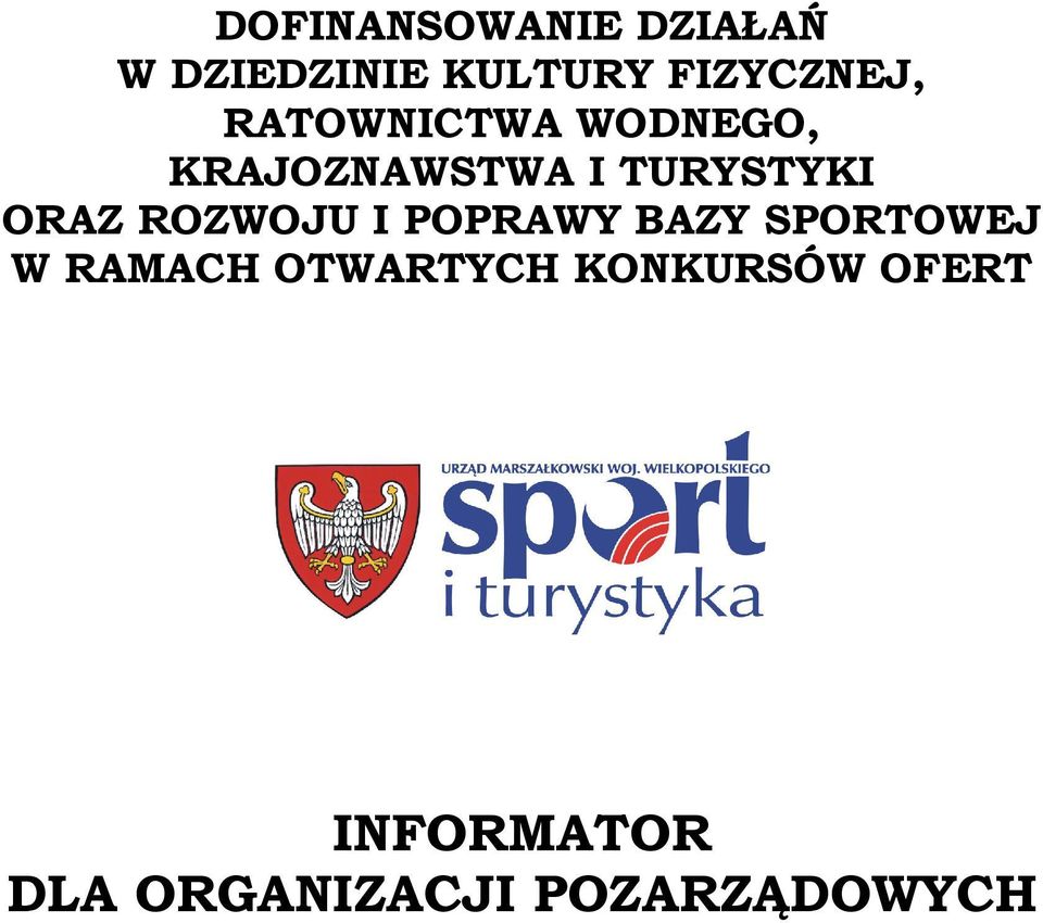 TURYSTYKI ORAZ ROZWOJU I POPRAWY BAZY SPORTOWEJ W