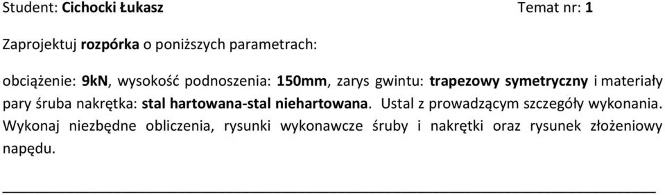 materiały pary śruba nakrętka: stal hartowana-stal niehartowana.