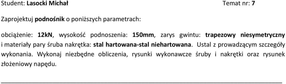 materiały pary śruba nakrętka: stal hartowana-stal niehartowana.