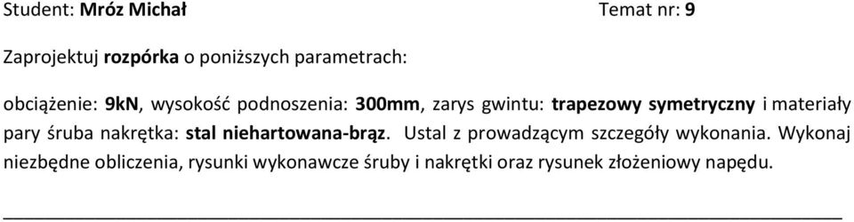 materiały pary śruba nakrętka: stal niehartowana-brąz.