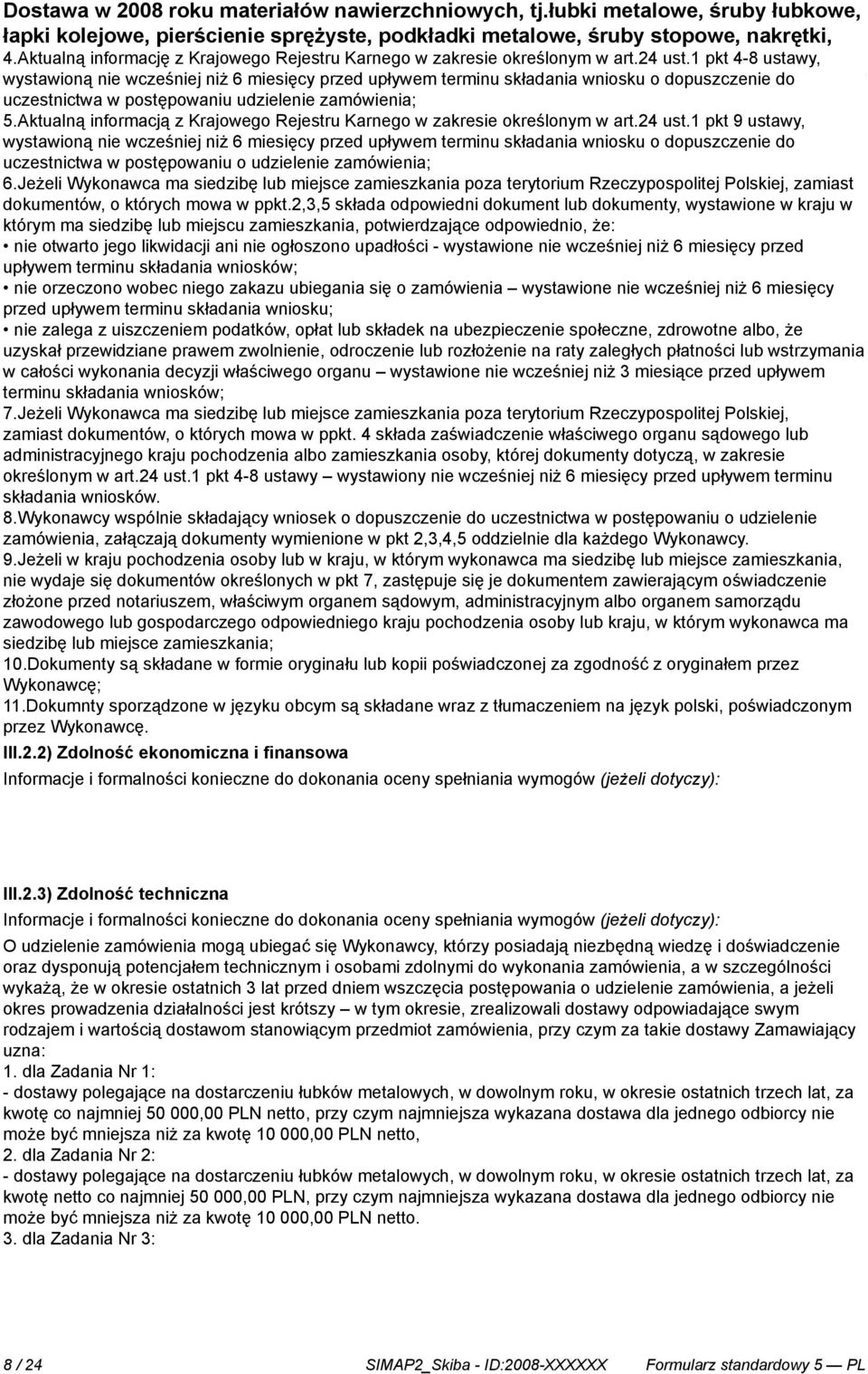 Aktualną informacją z Krajowego Rejestru Karnego w zakresie określonym w art.24 ust.