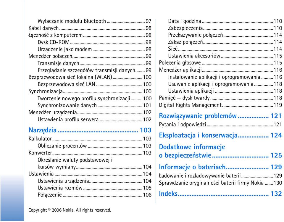 ..100 Synchronizowanie danych...101 Mened er urz±dzenia...102 Ustawienia profilu serwera...102 Narzêdzia... 103 Kalkulator...103 Obliczanie procentów...103 Konwerter.