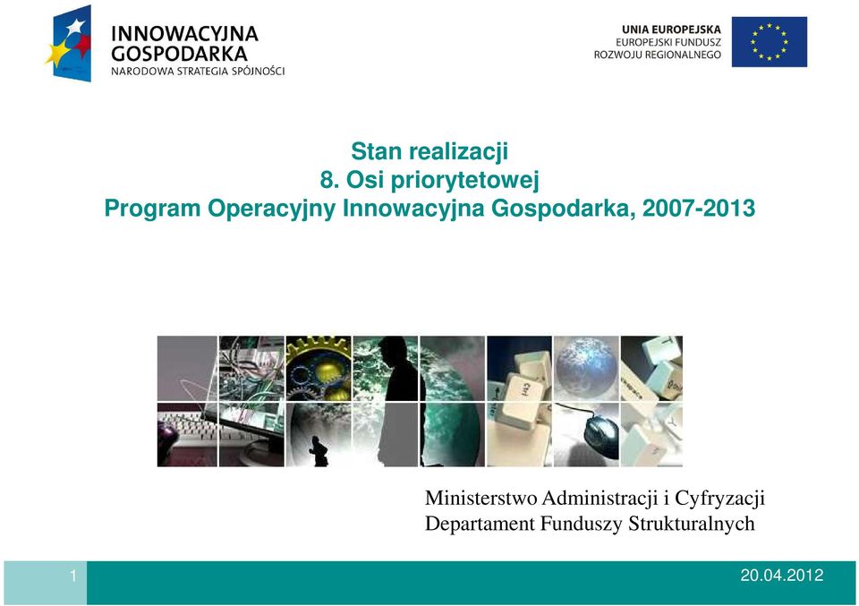 Innowacyjna Gospodarka, 2007-2013