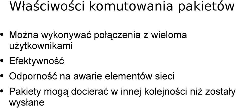 Efektywność Odporność na awarie elementów sieci