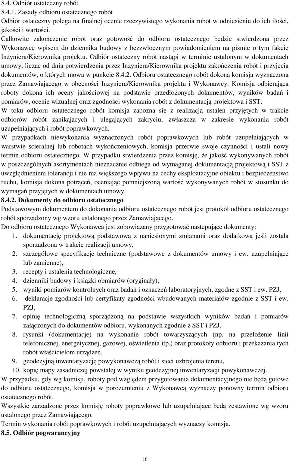 Inżyniera/Kierownika projektu.