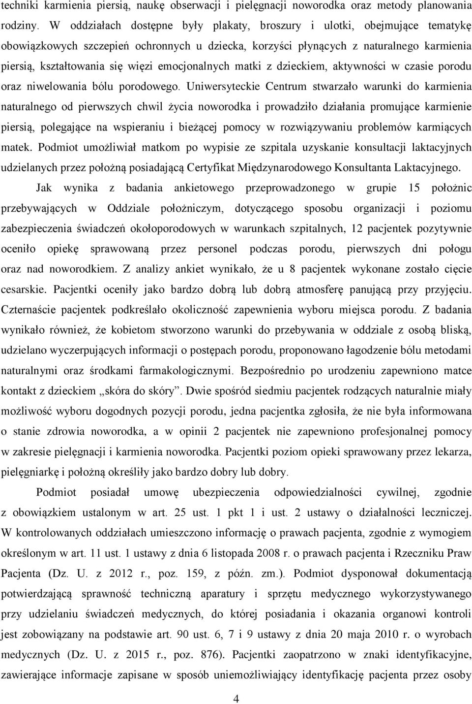 emocjonalnych matki z dzieckiem, aktywności w czasie porodu oraz niwelowania bólu porodowego.