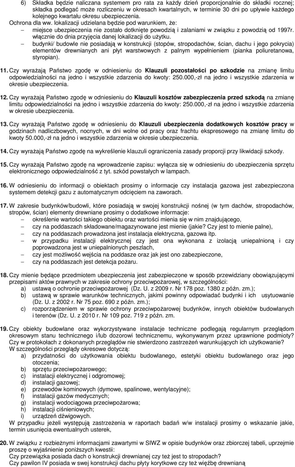włącznie do dnia przyjęcia danej lokalizacji do uŝytku.