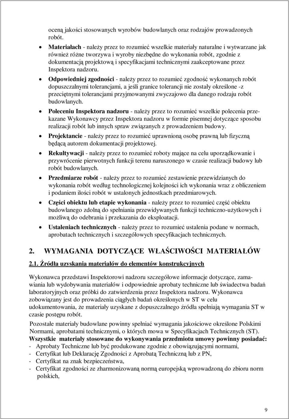 technicznymi zaakceptowane przez Inspektora nadzoru.