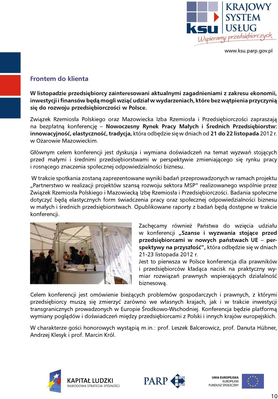 Związek Rzemiosła Polskiego oraz Mazowiecka Izba Rzemiosła i Przedsiębiorczości zapraszają na bezpłatną konferencję Nowoczesny Rynek Pracy Małych i Średnich Przedsiębiorstw: innowacyjność,