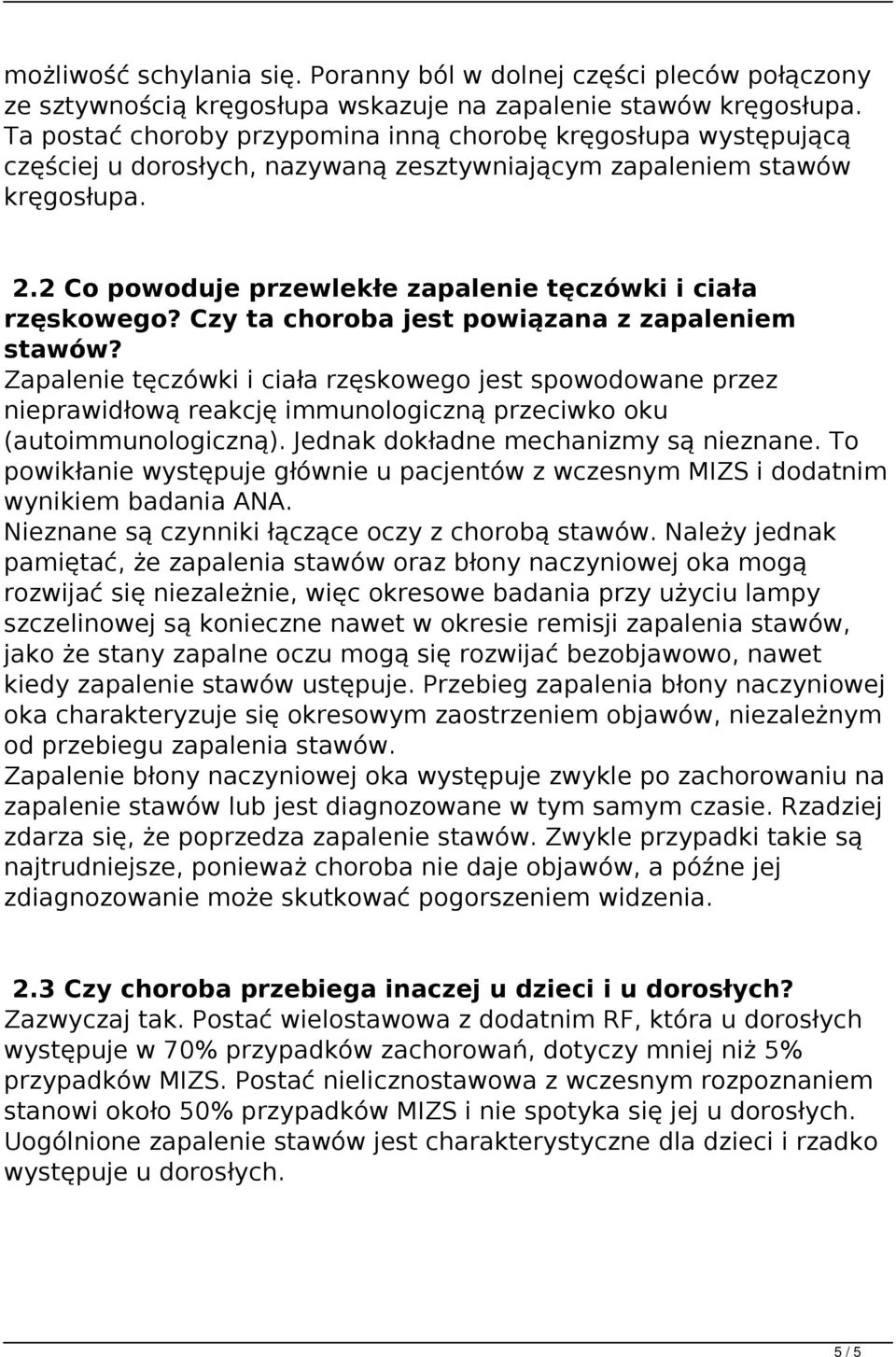 2 Co powoduje przewlekłe zapalenie tęczówki i ciała rzęskowego? Czy ta choroba jest powiązana z zapaleniem stawów?