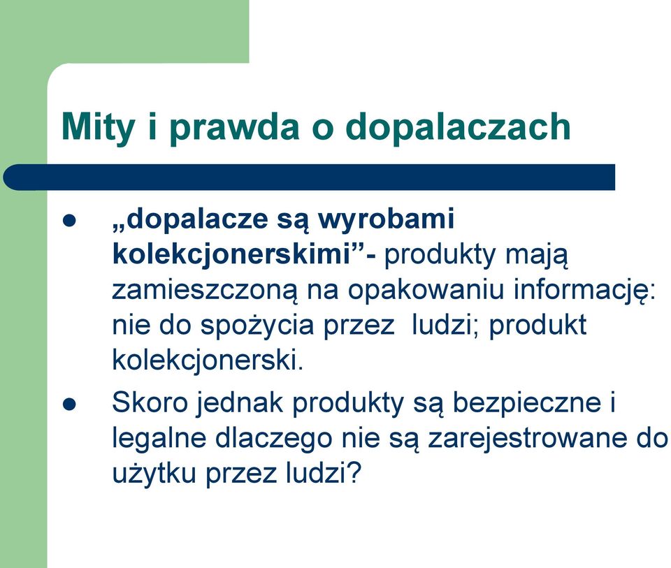 przez ludzi; produkt kolekcjonerski.