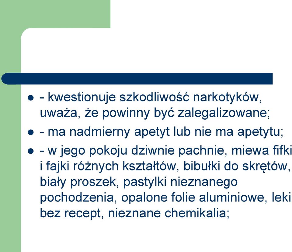 fifki i fajki różnych kształtów, bibułki do skrętów, biały proszek, pastylki