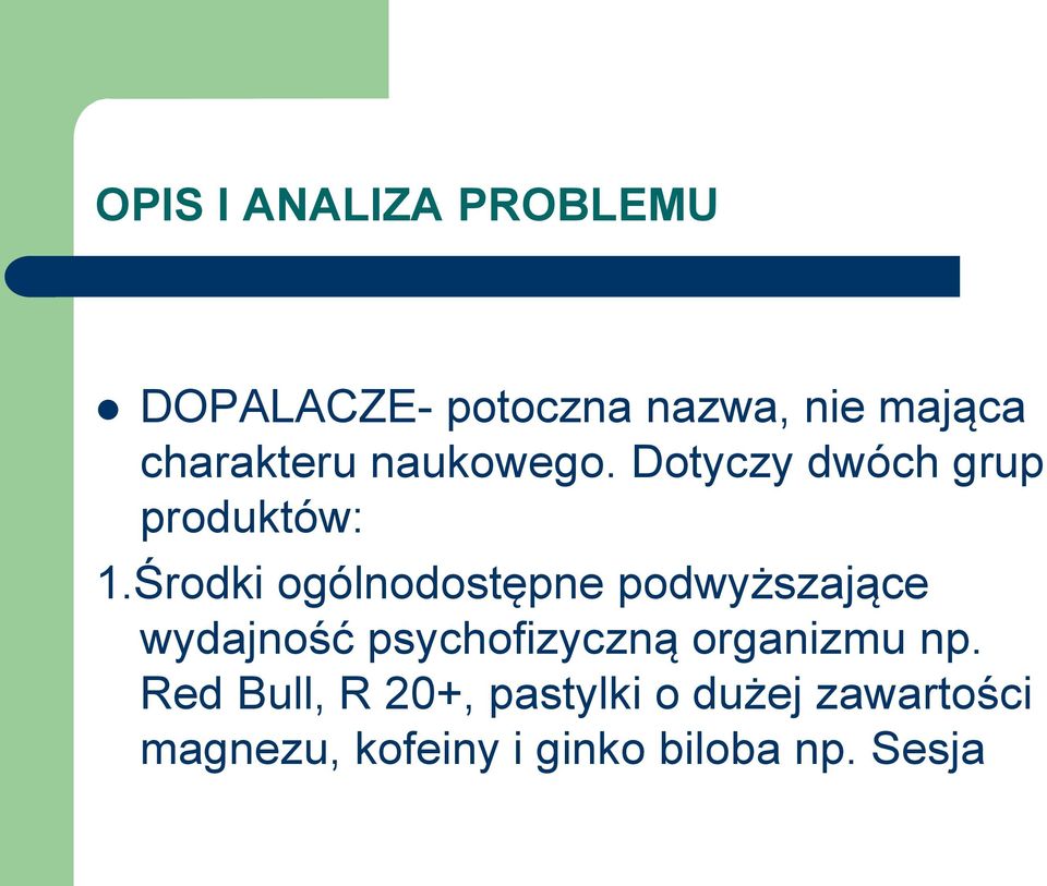 Środki ogólnodostępne podwyższające wydajność psychofizyczną