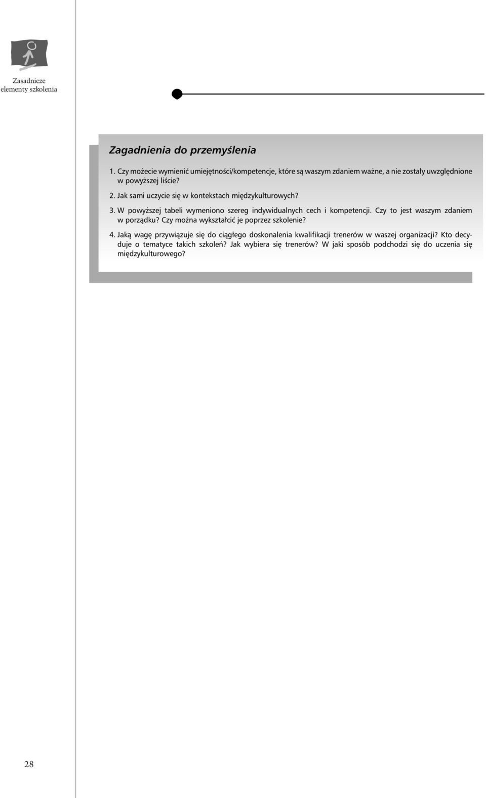 Jak sami uczycie si w kontekstach mi dzykulturowych? 3. W powy szej tabeli wymeniono szereg indywidualnych cech i kompetencji.
