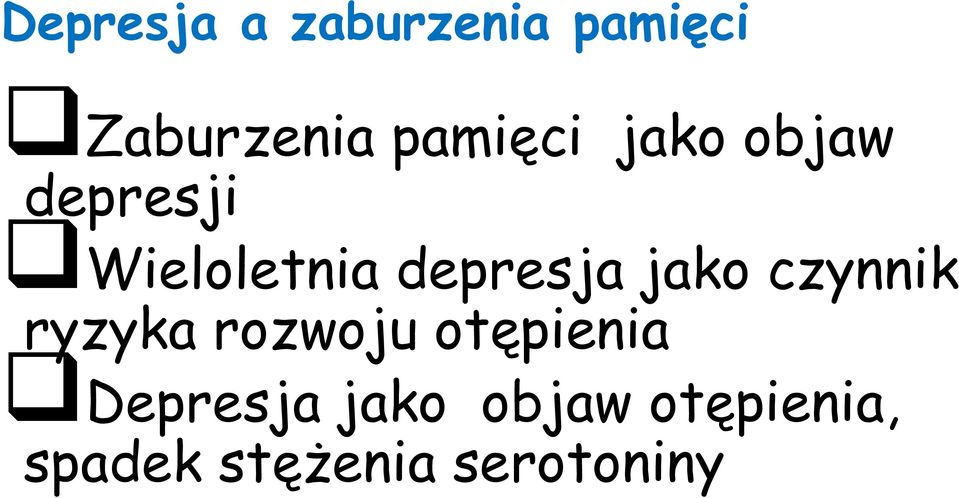 depresja jako czynnik ryzyka rozwoju otępienia