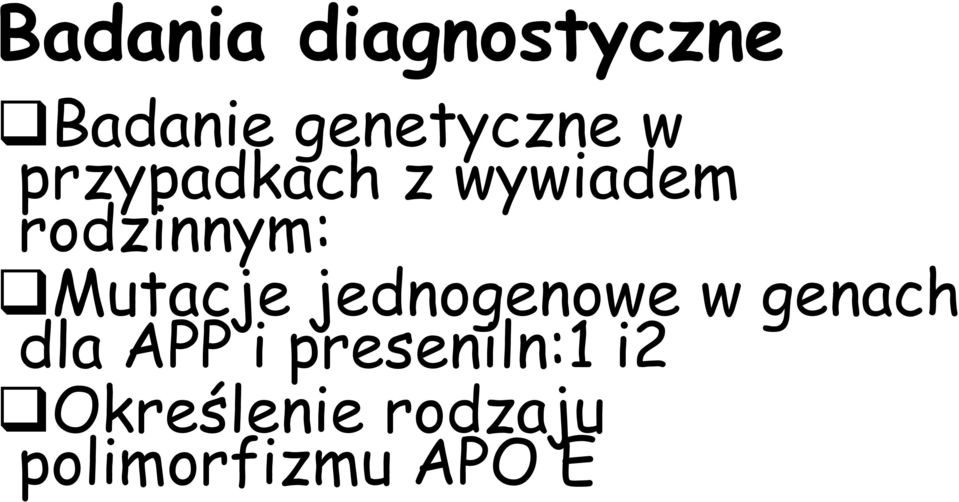 Mutacje jednogenowe w genach dla APP i