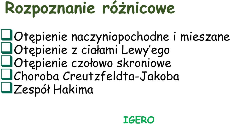 ciałami Lewy ego Otępienie czołowo