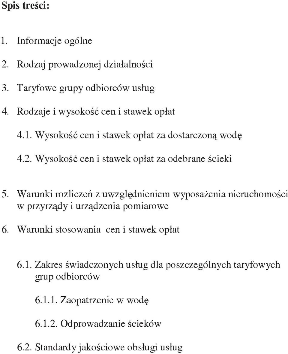 Wysoko cen i stawek opłat za odebrane cieki 5.