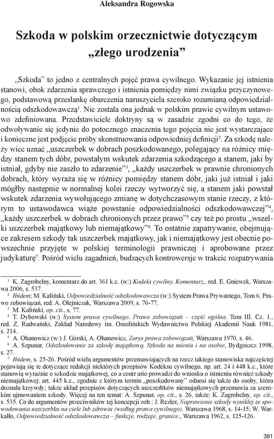 odszkodowawczą 1. Nie została ona jednak w polskim prawie cywilnym ustawowo zdefiniowana.