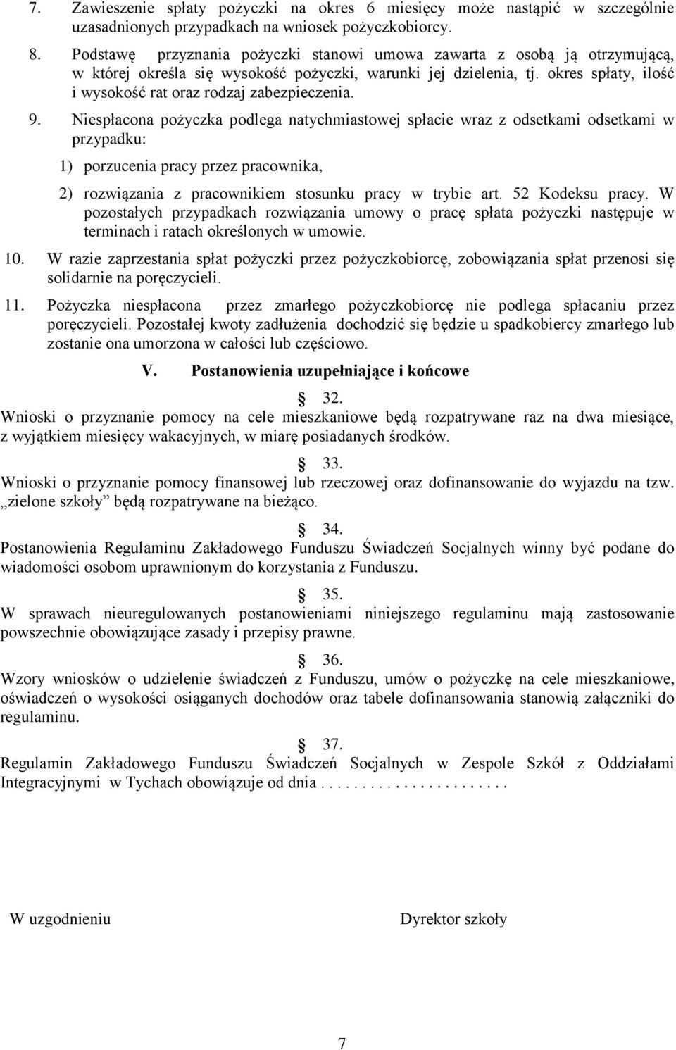okres spłaty, ilość i wysokość rat oraz rodzaj zabezpieczenia. 9.