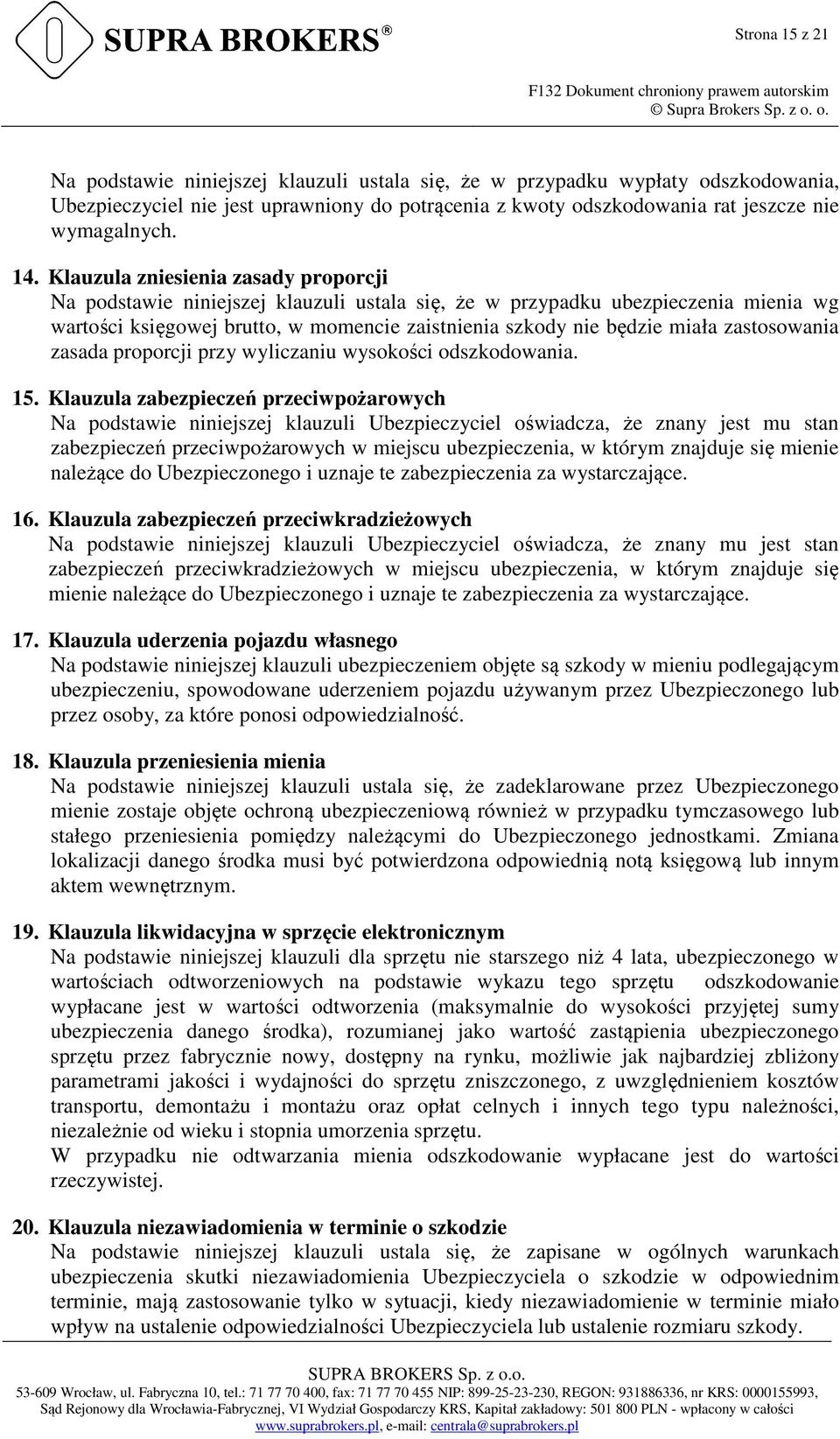 zastosowania zasada proporcji przy wyliczaniu wysokości odszkodowania. 15.